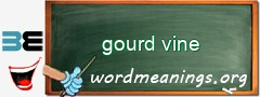 WordMeaning blackboard for gourd vine